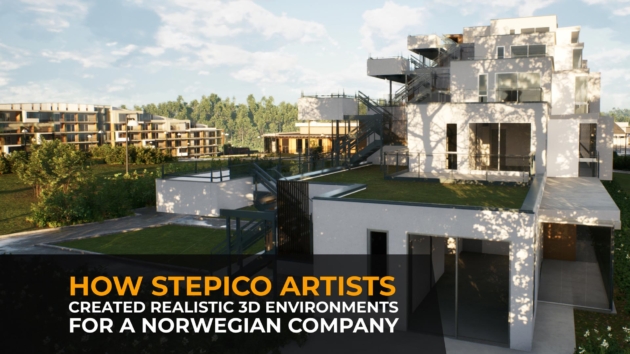 How Stepico Artists Created Realistic 3D Environments for a Norway-Based Client